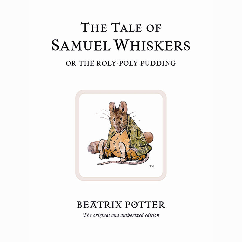 The Tale of Samuel Whiskers or the Roly-Poly Pudding – Peter Rabbit Shop